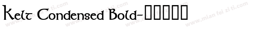 Kelt Condensed Bold字体转换